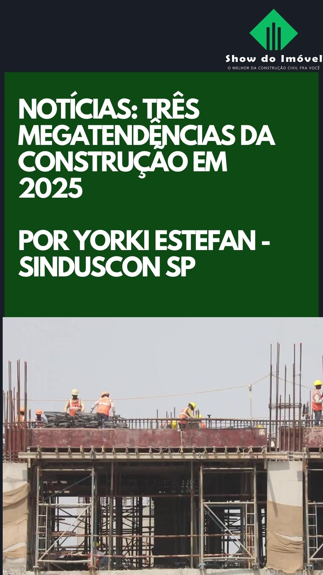 Três Megatendências do setor da construção civil para 2025 - por York Estefan - Sinduscon-SP