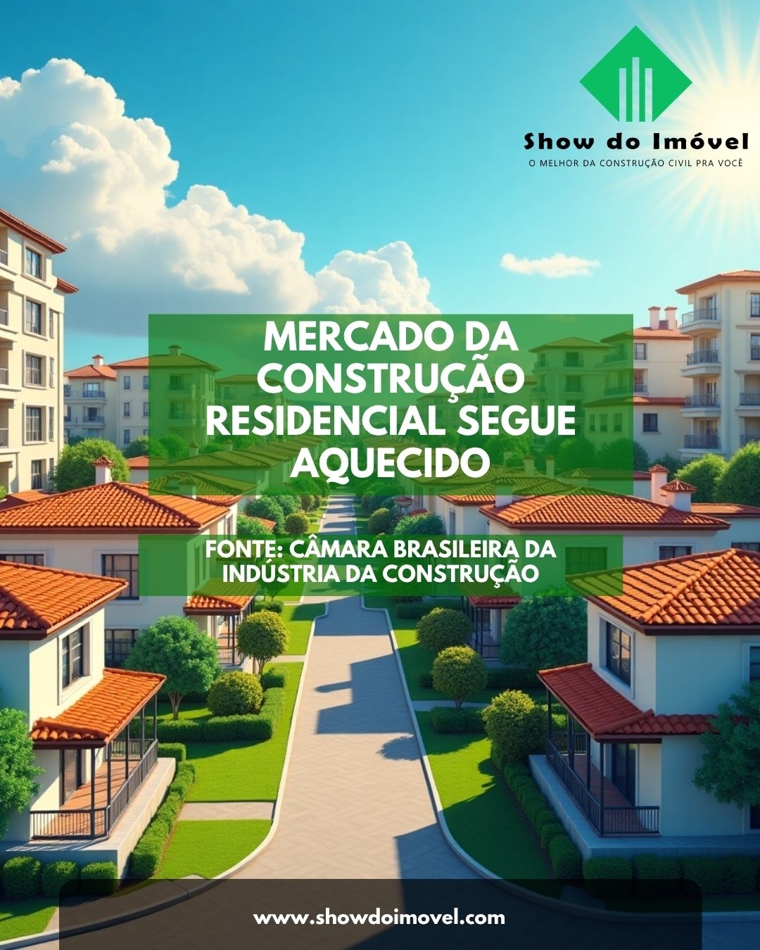 Mercado da Construção Civil Residencial segue aquecido em 2025