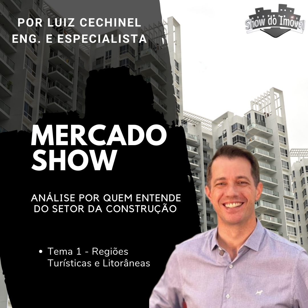 Mercado Imobiliário - Desenvolvimento de Regiões Turísticas e Litorâneas - Por Luiz Cechinel