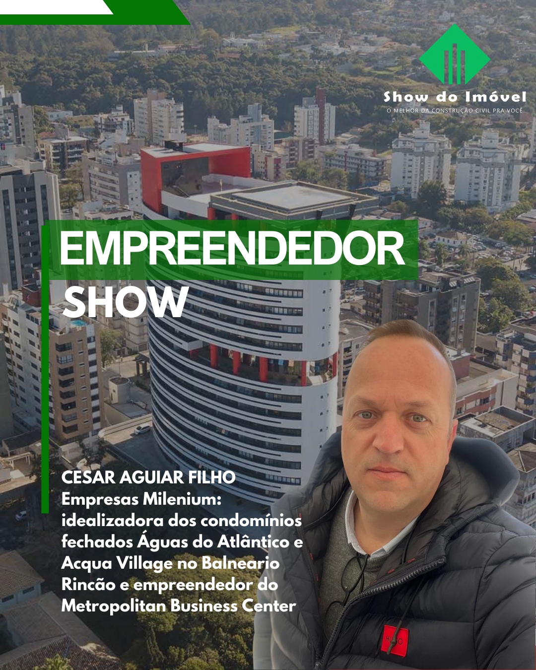 Empreendedor Show: Empresário Cesar Aguiar Filho e os motivos de investir em imóveis